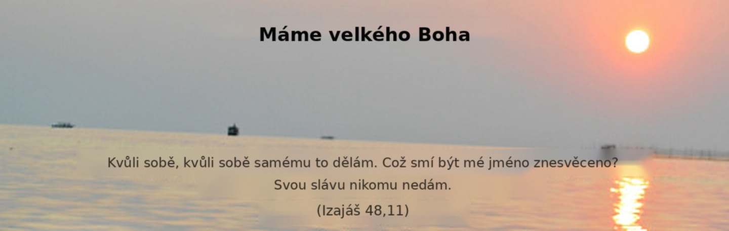 Máme velkého Boha